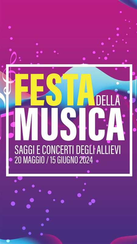 FESTA DELLA MUSICA: Saggi e Concerti degli Allievi