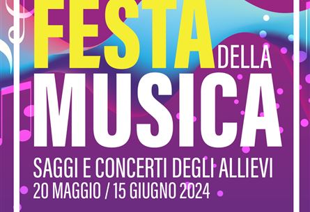 FESTA DELLA MUSICA: Saggi e Concerti degli Allievi